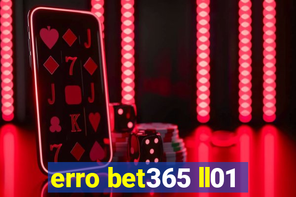 erro bet365 ll01